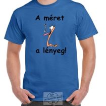 Méret a lényeg póló