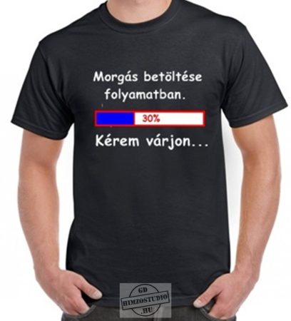 Morgás betöltése póló